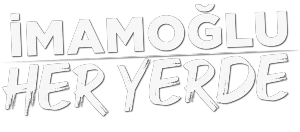 İmamoğlu Her Yerde
